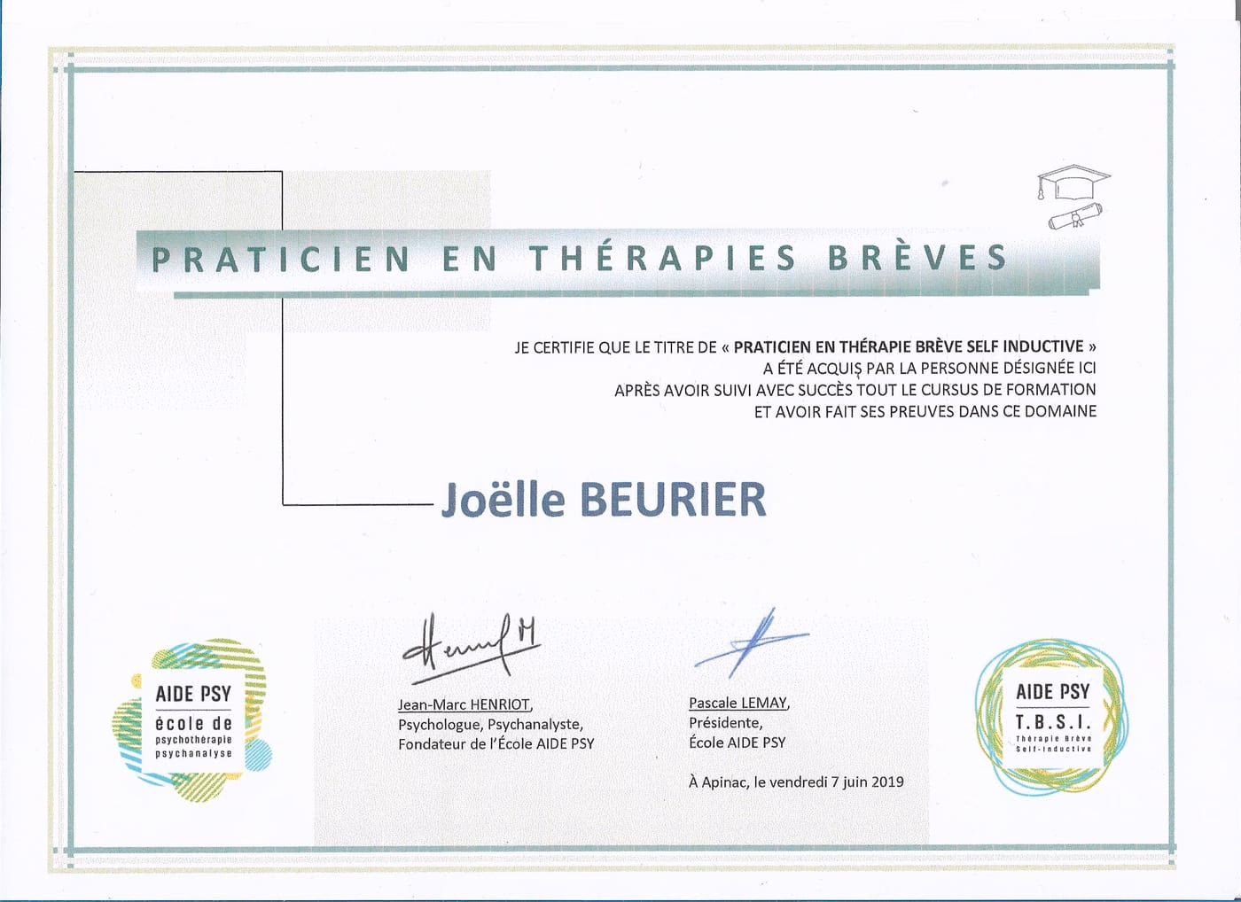 Diplôme de praticien en Thérapie Brève self-inductive délivré à Joëlle Beurier par l'école AIDE PSY, signé par Jean-Marc Henriot et Pascale Lemay, le 7 juin 2019.